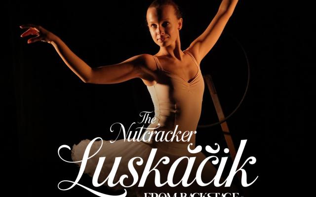 LUSKÁČIK / NUTCRACKER (from backstage) 